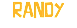 randy